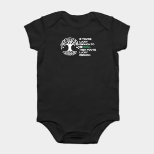 If you’re lucky enough to be Irish, then you’re lucky enough. Baby Bodysuit